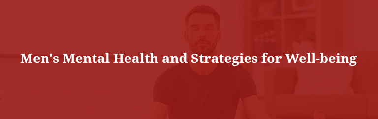 Men's Mental Health and Strategies for Well-being